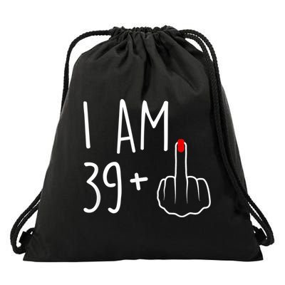 I Am 39 Plus 1 Middle Finger For A 40th Birthday For Women Drawstring Bag