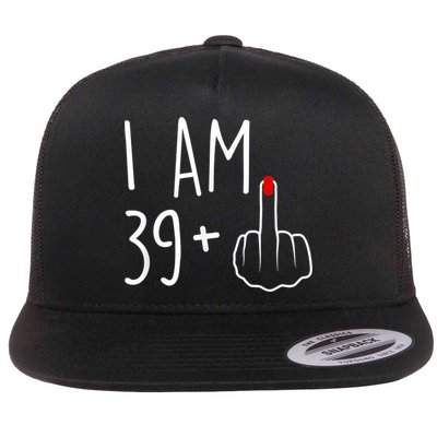 I Am 39 Plus 1 Middle Finger For A 40th Birthday For Women Flatbill Hat