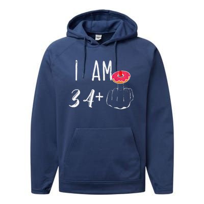 I Am 34 Plus 1 Middle Finger Donut For A 35th Birthday Performance Fleece Hoodie