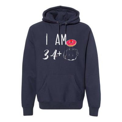 I Am 34 Plus 1 Middle Finger Donut For A 35th Birthday Premium Hoodie