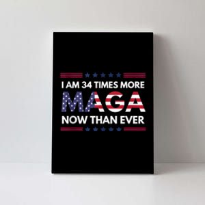 I Am 34 Times More Maga Now Than Ever | Trump Supporters Canvas