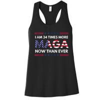 I Am 34 Times More Maga Now Than Ever | Trump Supporters Women's Racerback Tank