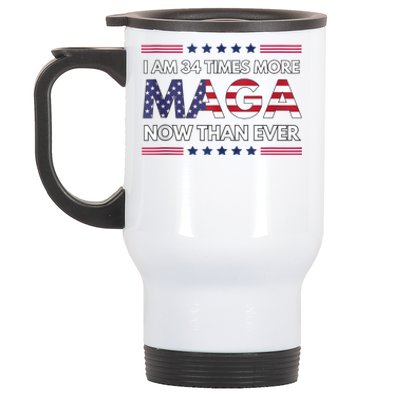 I Am 34 Times More Maga Now Than Ever | Trump Supporters Stainless Steel Travel Mug