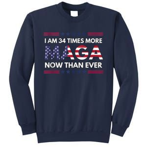 I Am 34 Times More Maga Now Than Ever | Trump Supporters Sweatshirt