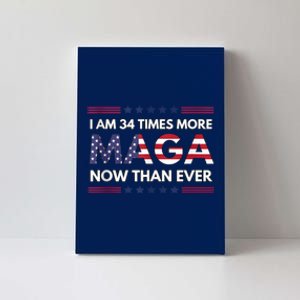 I Am 34 Times More Maga Now Than Ever | Trump Supporters Canvas