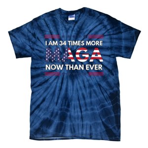 I Am 34 Times More Maga Now Than Ever | Trump Supporters Tie-Dye T-Shirt