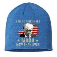 I Am 34 Times More Maga Now Than Ever Trump Supporters Sustainable Beanie