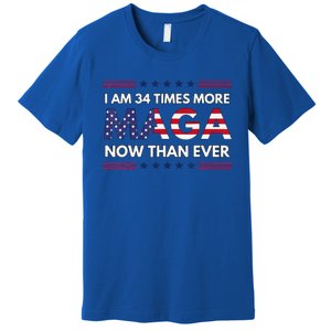 I Am 34 Times More Maga Now Than Ever Trump Supporters Premium T-Shirt