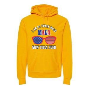 I Am 34 Times More Maga Now Than Ever Trump Supporters Premium Hoodie