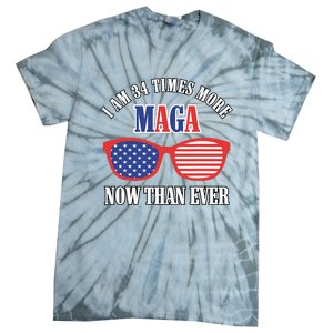 I Am 34 Times More Maga Now Than Ever Trump Supporters Tie-Dye T-Shirt