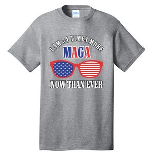 I Am 34 Times More Maga Now Than Ever Trump Supporters Tall T-Shirt