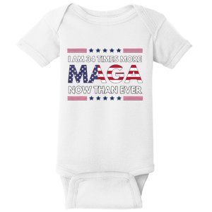 I Am 34 Times More Maga Now Than Ever Trump Supporters Baby Bodysuit