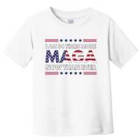 I Am 34 Times More Maga Now Than Ever Trump Supporters Toddler T-Shirt