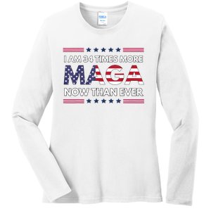 I Am 34 Times More Maga Now Than Ever Trump Supporters Ladies Long Sleeve Shirt