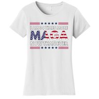 I Am 34 Times More Maga Now Than Ever Trump Supporters Women's T-Shirt