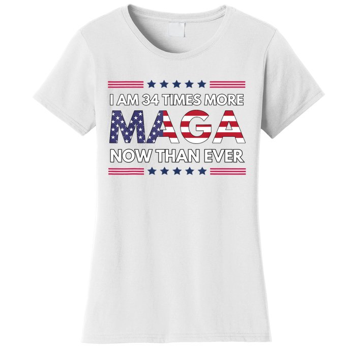 I Am 34 Times More Maga Now Than Ever Trump Supporters Women's T-Shirt