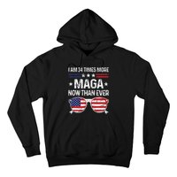 I Am 34 Times More Maga Now Than Ever Hoodie