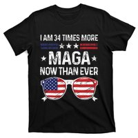 I Am 34 Times More Maga Now Than Ever T-Shirt