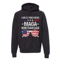 I Am 34 Times More Maga Now Than Ever Premium Hoodie