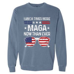 I Am 34 Times More Maga Now Than Ever Garment-Dyed Sweatshirt