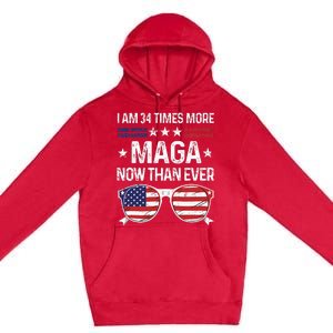 I Am 34 Times More Maga Now Than Ever Premium Pullover Hoodie