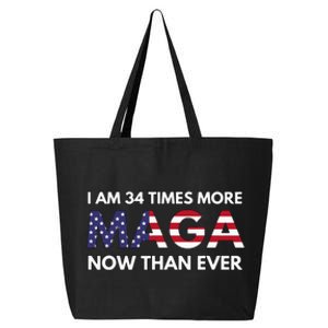 I Am 34 Times More Maga Now Than Ever Support Trump 25L Jumbo Tote