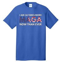 I Am 34 Times More Maga Now Than Ever Support Trump Tall T-Shirt