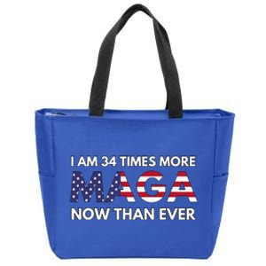 I Am 34 Times More Maga Now Than Ever Support Trump Zip Tote Bag