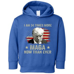 I Am 34 Times More Maga Now Than Ever Trump Toddler Hoodie