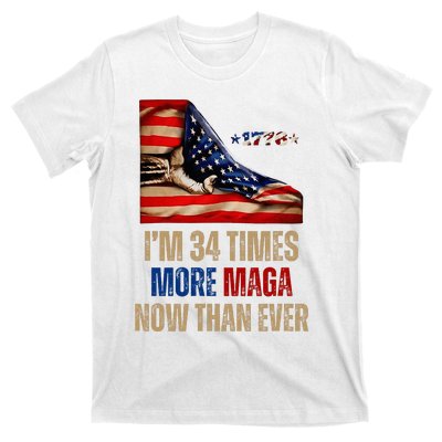 I Am 34 Times More Maga Now Than Ever 1776 Felon Trump T-Shirt