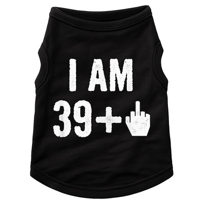 I Am 39 Plus 1 Middle Finger Doggie Tank