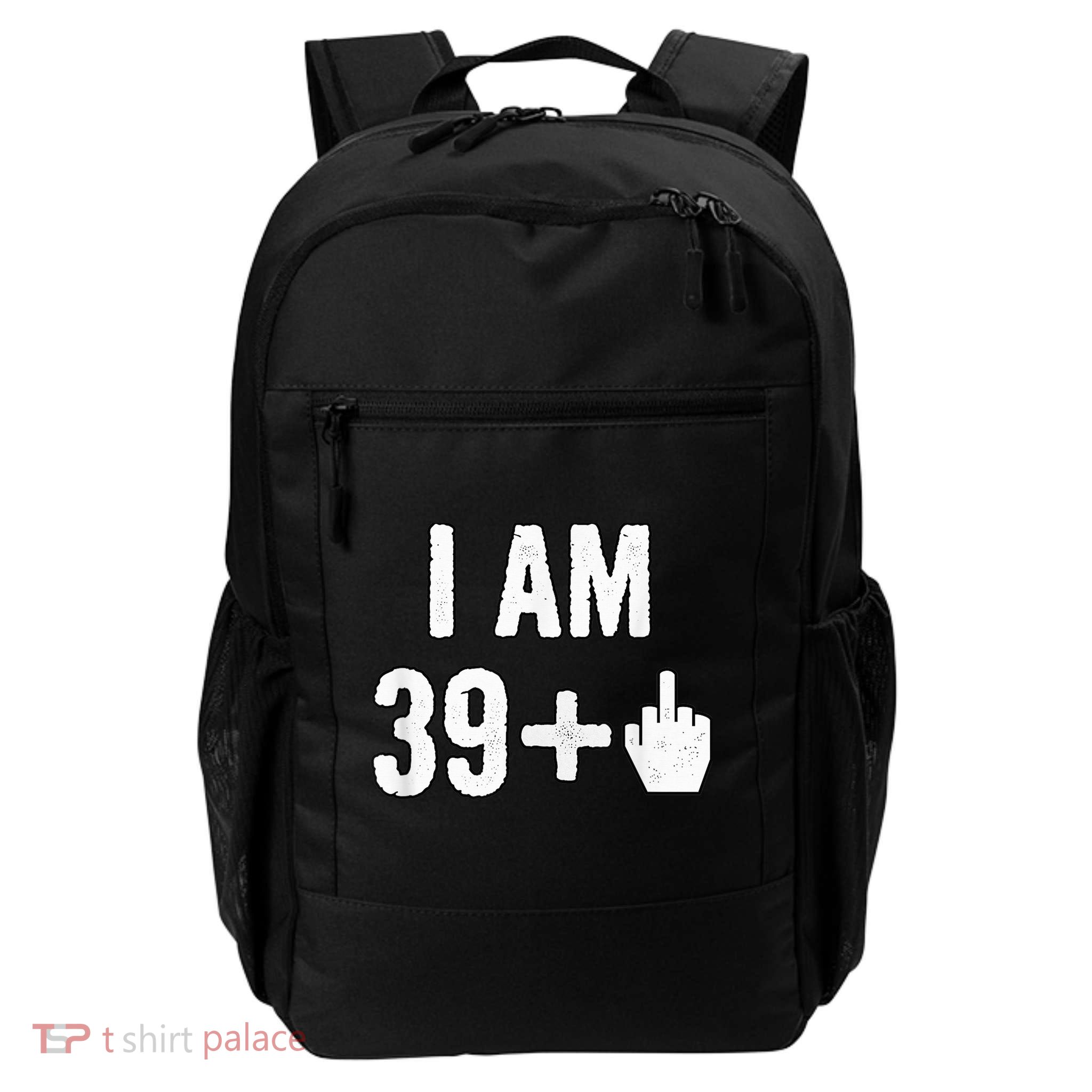 I Am 39 Plus 1 Middle Finger Backpack
