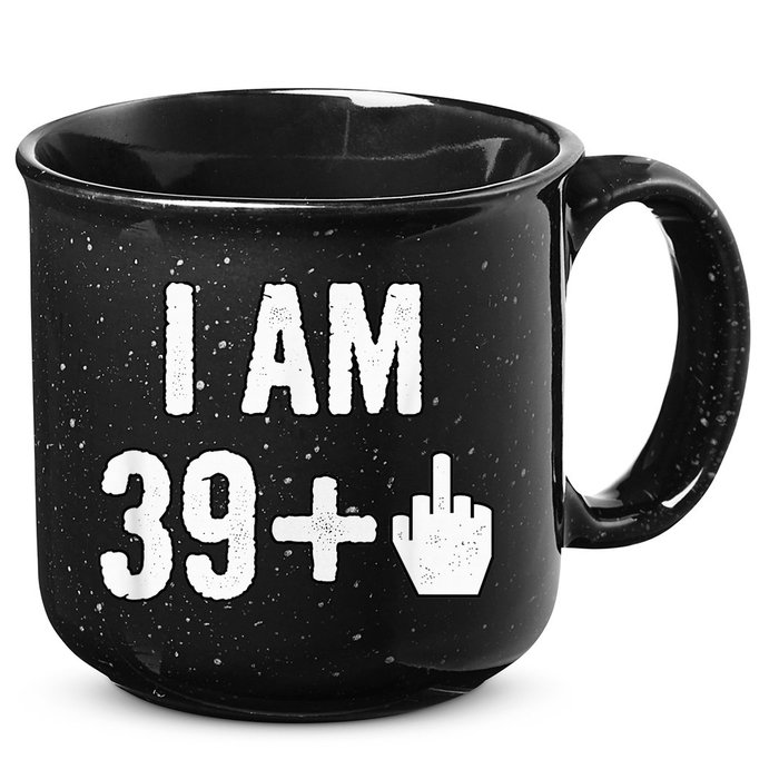 I Am 39 Plus 1 Middle Finger 15oz Campfire Ceramic Mug