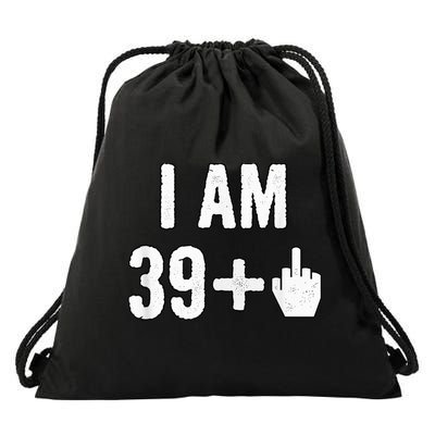 I Am 39 Plus 1 Middle Finger Drawstring Bag