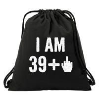 I Am 39 Plus 1 Middle Finger Drawstring Bag