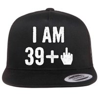 I Am 39 Plus 1 Middle Finger Flat Bill Trucker Hat