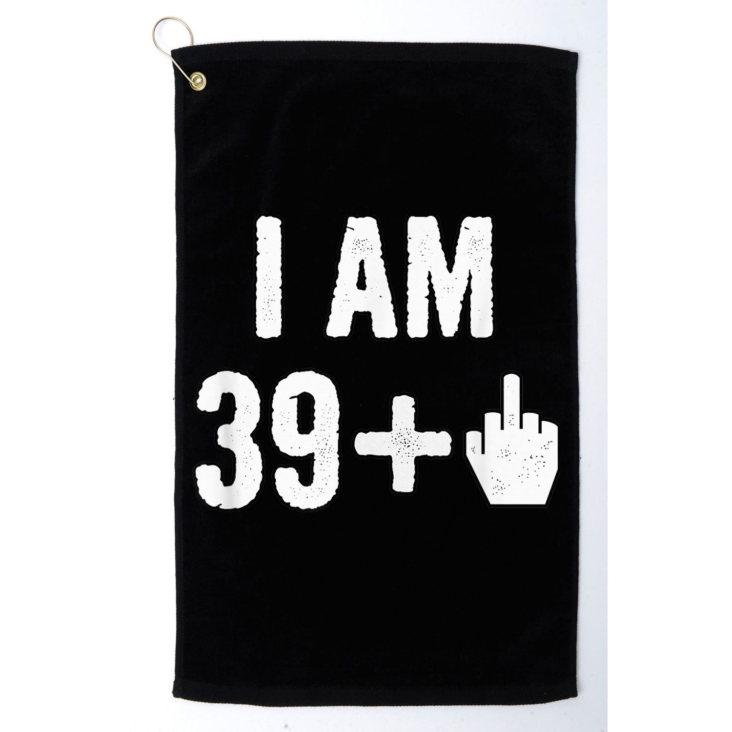 I Am 39 Plus 1 Middle Finger Golf Towel