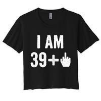 I Am 39 Plus 1 Middle Finger Women's Crop Top Tee