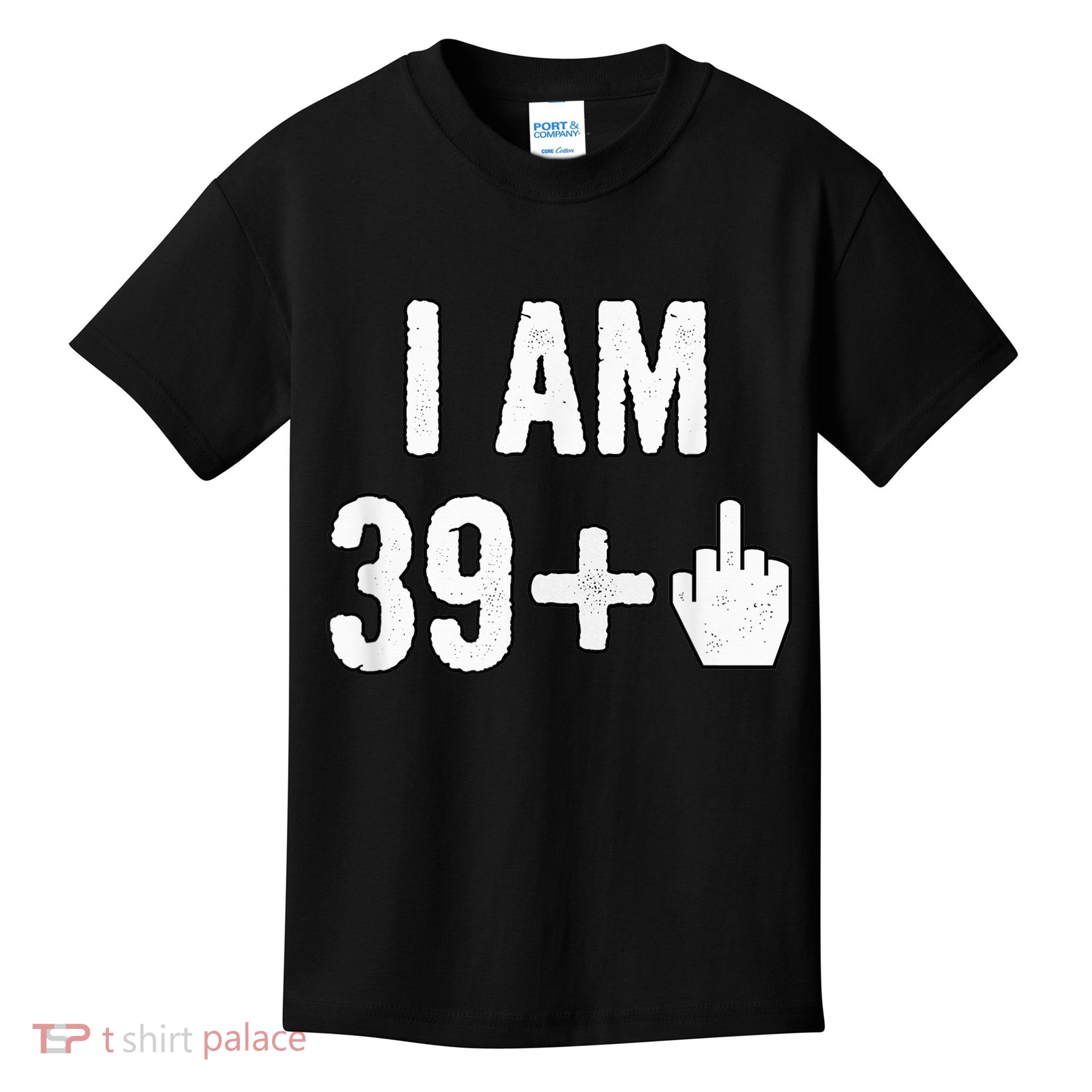 I Am 39 Plus 1 Middle Finger Kids T-Shirt