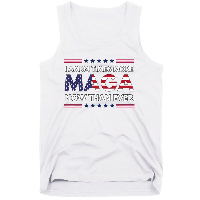 I Am 34 Times More Maga Now Than Ever Trump Supporters Tank Top