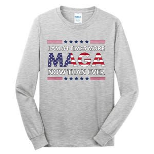 I Am 34 Times More Maga Now Than Ever Trump Supporters Tall Long Sleeve T-Shirt