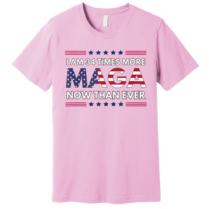 I Am 34 Times More Maga Now Than Ever Trump Supporters Premium T-Shirt