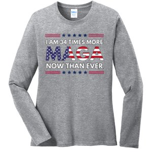 I Am 34 Times More Maga Now Than Ever Trump Supporters Ladies Long Sleeve Shirt