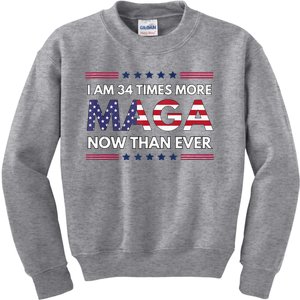 I Am 34 Times More Maga Now Than Ever Trump Supporters Kids Sweatshirt