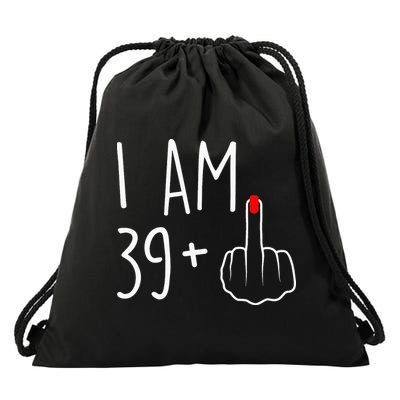 I Am 39 Plus 1 Middle Finger For A 40th Birthday Drawstring Bag
