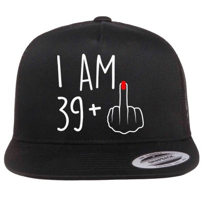 I Am 39 Plus 1 Middle Finger For A 40th Birthday Flatbill Hat