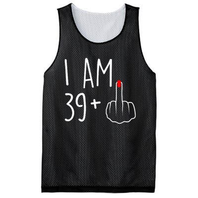 I Am 39 Plus 1 Middle Finger For A 40th Birthday Mesh Reversible Basketball Jersey Tank