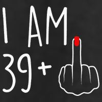 I Am 39 Plus 1 Middle Finger For A 40th Birthday 25L Jumbo Tote