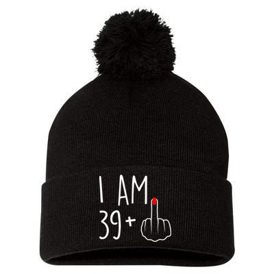 I Am 39 Plus 1 Middle Finger For A 40th Birthday Pom Pom 12in Knit Beanie