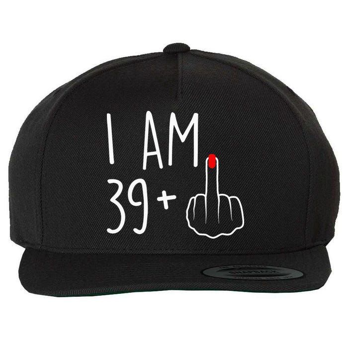 I Am 39 Plus 1 Middle Finger For A 40th Birthday Wool Snapback Cap